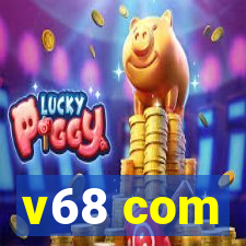 v68 com